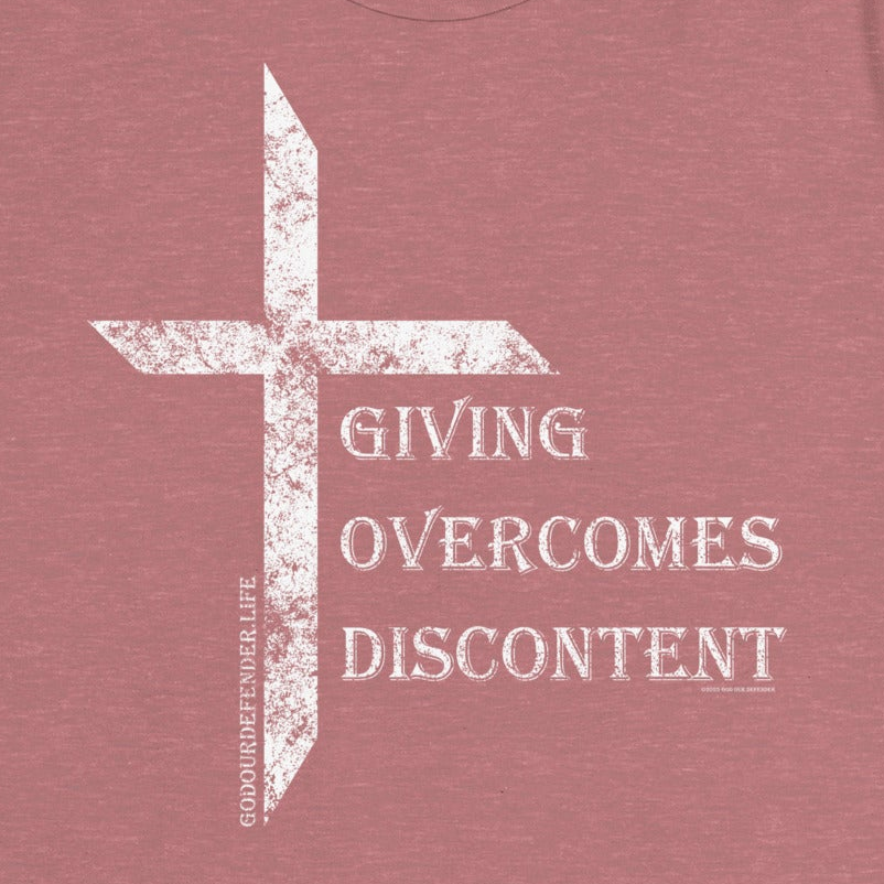 Women's Giving Overcomes Discontent Tee