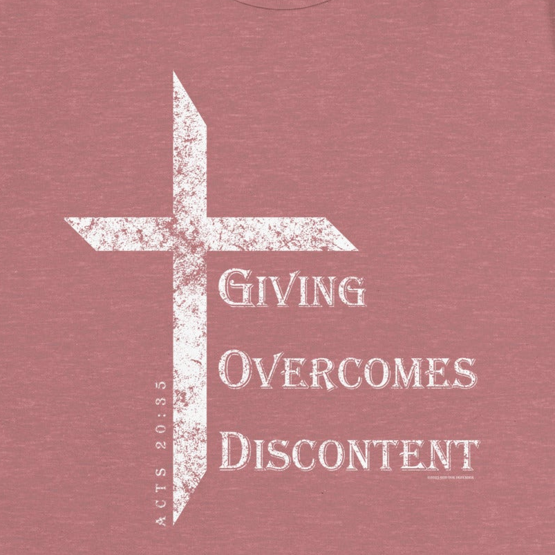 Women's Giving Overcomes Discontent Tee